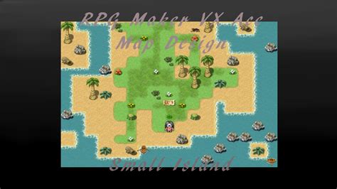 Rpg Maker Vx Ace Map Design Small Island Youtube