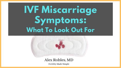 Miscarriage Symptoms After Ivf How To Know If Its Happening Alex