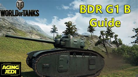 World Of Tanks Bdr G1 B Guide Review And Gameplay Youtube