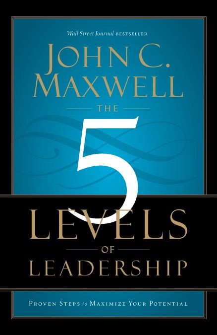 The 5 Levels Of Leadership By John C Maxwell Hachette Book Group