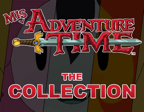 Misadventure Time The Collection By Cubbychambers
