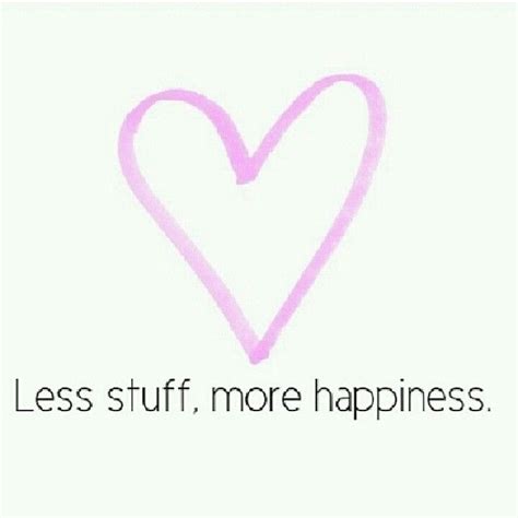 Less Stuff More Happiness Pictures Photos And Images