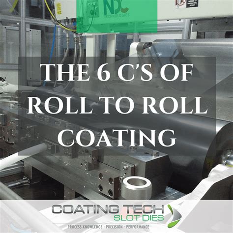 The 6 Cs Of Roll To Roll Coating Systems