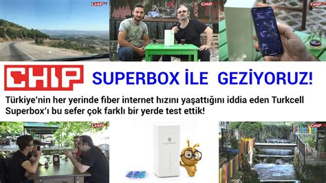 Turkcell Superbox Ile Geziyoruz Fiber Internet H Z N Test Etmeye