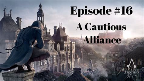 Assassin S Creed Unity Ep A Cautious Alliance Youtube