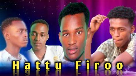 Hattu Firoo Diraamaa Haaraya Afaan Oromoo Huzee Entertainment