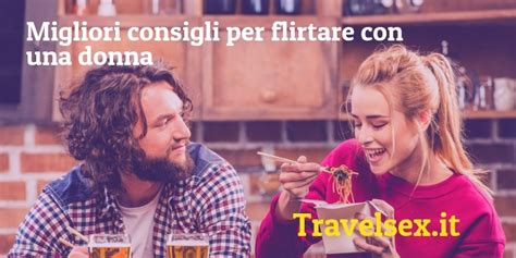 migliori consigli per flirtare con una donna ⋆ travelsex it