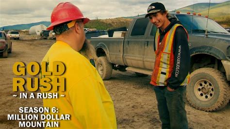 The gold miners of the yukon are back to put everything on the line in the hopes of striking it rich. Gold Rush | Season 6, Episode 14 | Million Dollar Mountain - Gold Rush in a Rush Recap - YouTube