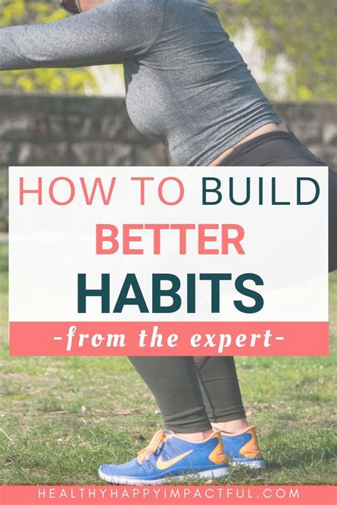 How To Build Better Habits From The Expert Good Habits Habits