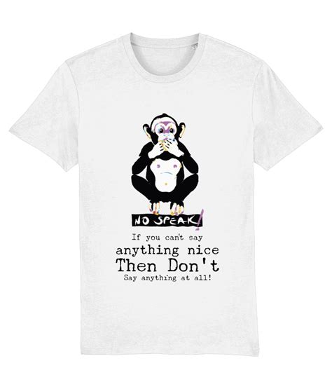 If You Cant Say Anything Nice Dont Say Anything At All T Shirt