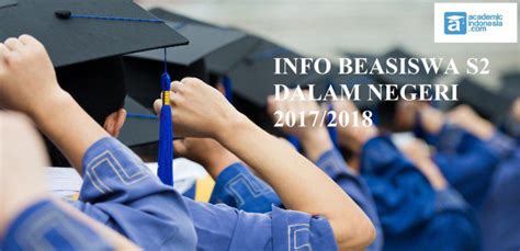 14 Info Beasiswa S2 Dalam Negeri Terbaru Tahun 2018 2019