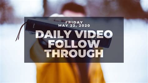Friday May 22 2020 Daily Follow Through Youtube