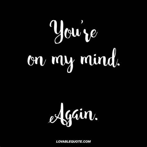 You Are On My Mind Quotes Shortquotescc