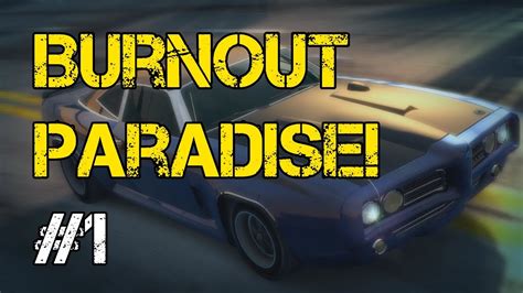 Burnout Paradise Returns Burnout Paradise Remastered Gameplay 1