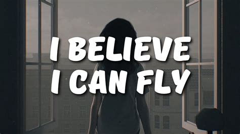 I Believe I Can Fly Lyrics R Kelly Lyrics Youtube