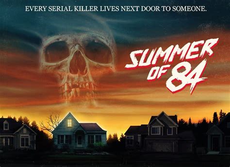 Every serial killer lives next door to someone. Trama e poster per Summer of '84, thriller su un serial ...