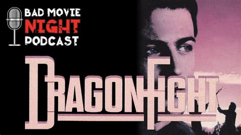 Dragonfight 1990 Bad Movie Night Podcast Youtube