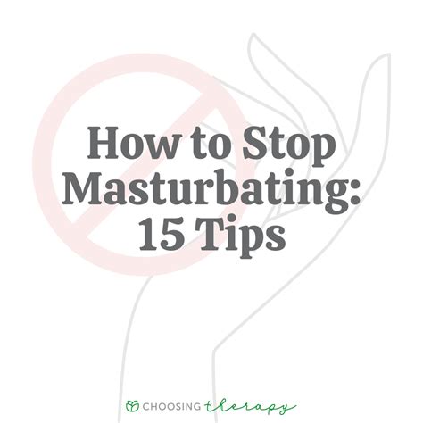 How To Stop Masturbating Tips Choosing Therapy