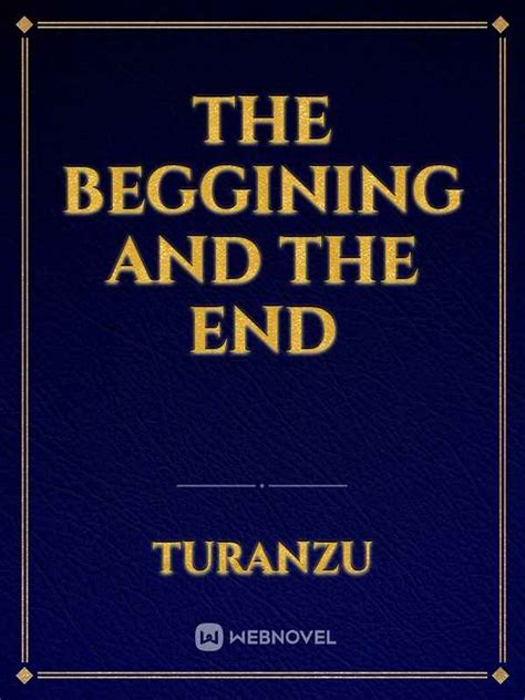 Read The Beggining And The End Turanzu Webnovel