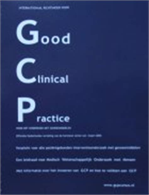 The good clinical practice (gcp) guidelines published by the international council of harmonization (ich) is precisely such a document that helps regulate clinical trials. Cursus GCP ::: Good Clinical Practice ::: training GCP ::: ICH