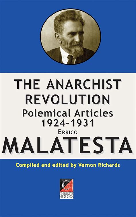 the anarchist revolution polemical articles 1924 1931 kindle edition by malatesta errico