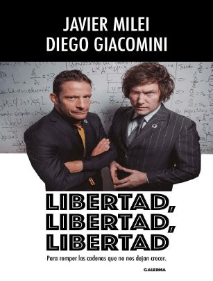 En el oficialismo buscan contener a todos sus votantes. Libertad, Libertad, Libertad: Para Romper Las Cadenas Que ...