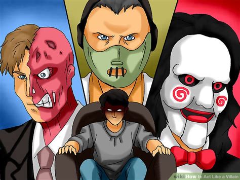 Here are 50 ideas for you! How to Act Like a Villain: 12 Steps (with Pictures) - wikiHow