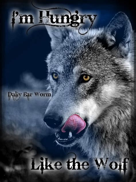 I M Hungry Like The Wolf Wolf Mystisch