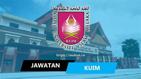 Kolej teknologi islam antarabangsa melaka (ktiam) was official upgraded to university college on july 1, 2009. Jawatan Kosong Terkini Kolej Universiti Islam Melaka (KUIM)