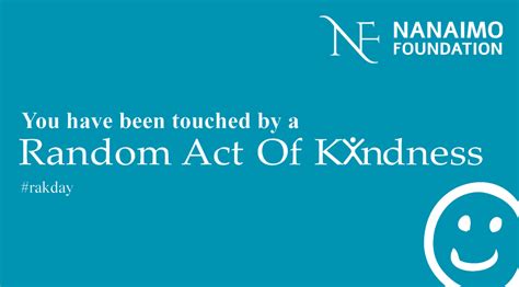 Nanaimo Youve Been Touched By A Random Act Of Kindness Nanaimo Foundation