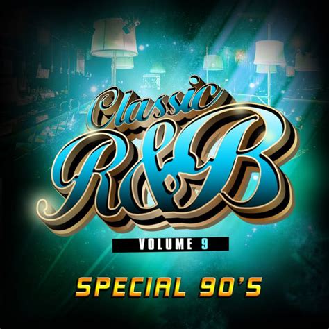 Classic Rnb Special 90s Vol 9 Various Artists Qobuz