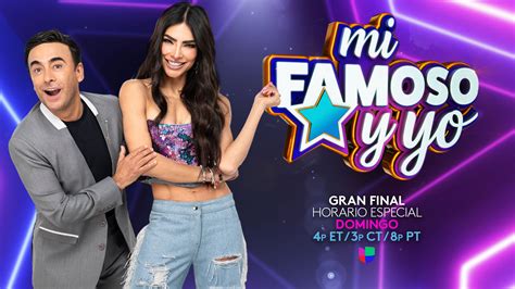 Univisions Mi Famoso Y Yo And De Noche Pero Sin SueÑo To Have Grand Finale This Sunday May 7