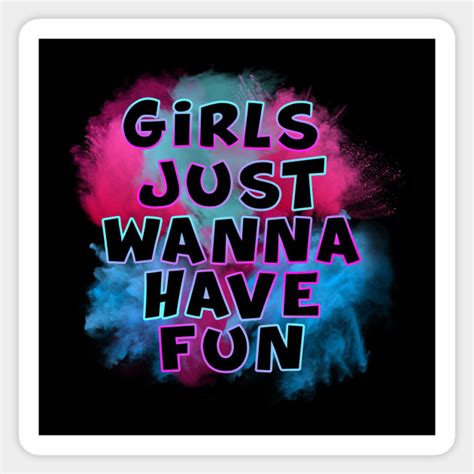 Girls Wanna Have Fun Sign