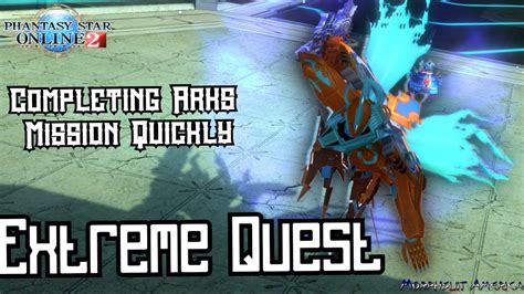 Pso2 Completing Arks Mission Quickly Extreme Quest Youtube