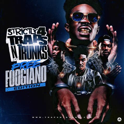 Strictly 4 The Traps N Trunks Free Foogiano Edition Download Mixtapes