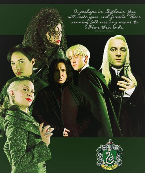 Or Perhaps In Slytherin You Will Make Your Real Friends Slytherin