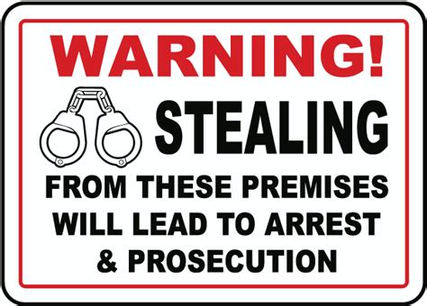 Stealing Will Lead To Arrest Sign Save 10 Instantly