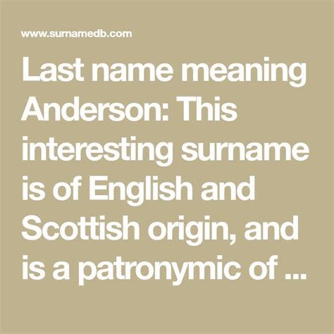 Last Name Meaning Anderson This Interesting Surname Is Of English And