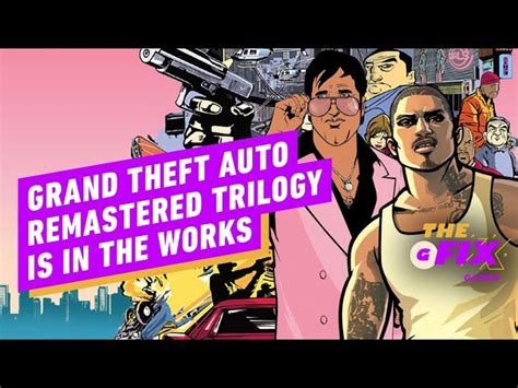 Gta Remastered Trilogy All You Need To Know About Huge Development