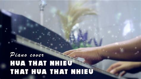 Hứa Thật Nhiều Thất Hứa Thật Nhiều Piano Cover By Louis Nguyen Youtube