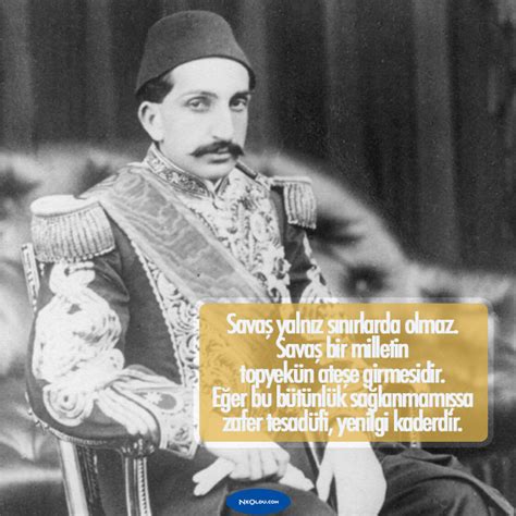 Ben sadece gafil değildim, o kadar. Abdülhamid Han Sözleri - En Güzel, Kısa, Resimli ve Özlü ...