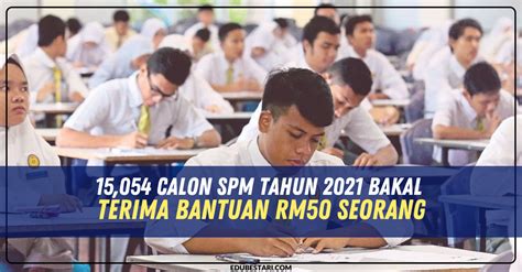 Pelajar akan menerima bantuan kewangan pelajar kolej komuniti hanya untuk dua (2) semester sahaja. 15,054 Calon SPM Tahun 2021 Bakal Terima Bantuan RM50 ...