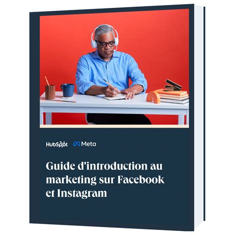 Guide Gratuit Le Guide Dintroduction Au Marketing Sur Facebook Et