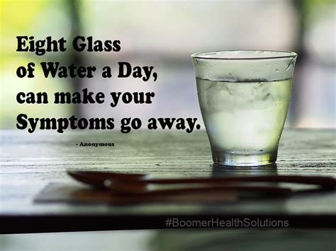Eight Glass Of Water A Day Can Make Your Symptoms Go Away Healthy Quotes Make It Yourself