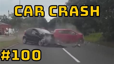 Car Crash Compilation 100 Youtube