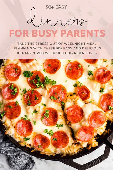Easy And Delicious Weeknight Dinner Recipes For Busy Parents