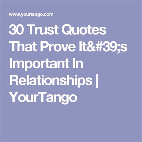 120 trust quotes that prove trust is everything in relationships of all kinds trust quotes