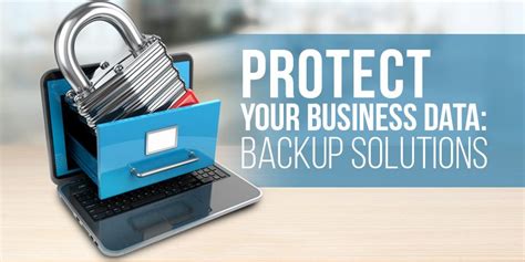 Protect Your Business Data Backup Solutions For Small Businesses