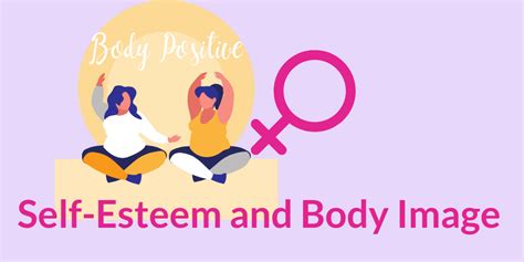 Positive Body Image And Self Esteem