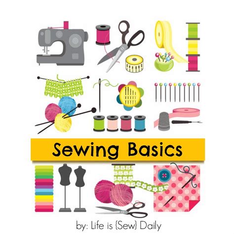 Life Is Sew Daily Sewing Basics